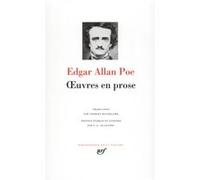 Œuvres en prose Edgar Allan Poe (Auteur), Charles Baudelaire (Traduction), Yves-Gérard Le Dantec (Edité par)