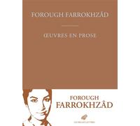 Œuvres en prose - Forough Farrokhzad - Belles Lettres - broché - Poésie