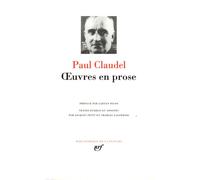 Claudel : Oeuvres en prose