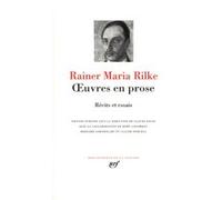 Rainer Maria Rilke – Œuvres en prose : Récits et essais – Gallimard