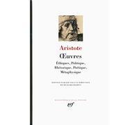 Œuvres: Éthiques, Politique, Rhétorique, Poétique, Métaphysique – Gallimard