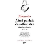Œuvres Ainsi parlait Zarathoustra et autres récits - Friedrich Nietzsche - Gallimard - relié - Essai