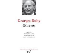 Georges Duby – Œuvres – Préface de Pierre Nora – Édité par Felipe Brandi – Gallimard