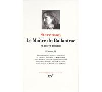 Robert Louis Stevenson – Œuvres, II : Le Maître de Ballantrae et autres romans – Gallimard – Relié