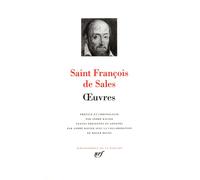 Œuvres Introduction à la vie dévote Recueil des entretiens spirituels Traité de l'amour de Dieu - François de Sales - Gallimard - broché - Essai