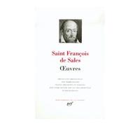 Œuvres Introduction à la vie dévote Recueil des entretiens spirituels Traité de l'amour de Dieu - Saint François de Sales - Gallimard - broché - Essai