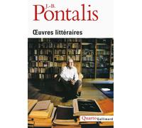 Œuvres littéraires - Jean-Bertrand Pontalis - Gallimard - broché - Roman