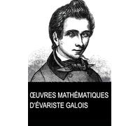 Œuvres Mathematiques D'Évariste Galois