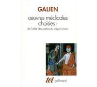 Œuvres médicales choisies Claude Galien (Auteur), Charles Daremberg (Traduction), André Pichot (Edité par)