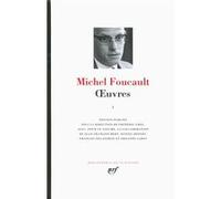 Œuvres Michel Foucault (Auteur), Frédéric Gros (Editeur du volume)