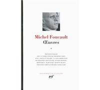 Œuvres Michel Foucault (Auteur), Frédéric Gros (Editeur du volume)