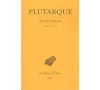 Œuvres morales. Tome III : Traités 15 et 16 Plutarque (Auteur)