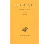 Œuvres morales. Tome V, 2e partie : Traité 23 Isis et Osiris - Plutarque - Belles Lettres - broché - Essai