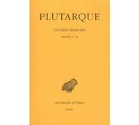 Œuvres morales. Tome VII, 1ère partie : Traités 27-36 Plutarque (Auteur), Jean Defradas (Coauteur), J. Dumortier (Edité par)