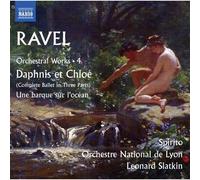 Œuvres orchestrales – Volume 4 : Daphnis et Chloé / Une barque sur l'océan – NAXOS