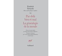 Par-delà bien et mal - La Généalogie de la morale Friedrich Nietzsche (Auteur), Cornélius Heim (Traduction), Isabelle Hildenbrand (Traduction), Giorgio Colli (Edité par), Jean Gratien (Traduction), Ma
