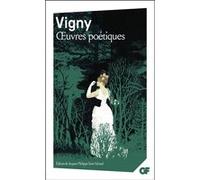 Alfred de Vigny – Œuvres poétiques – Poèmes antiques et modernes; Les Destinées; Manuscrits d'autrefois et Fantaisies oubliées – Broché