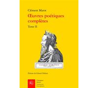 Œuvres poétiques complètes - Clément Marot - Classiques Garnier - broché - Poésie