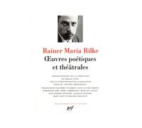 Rainer Maria Rilke – Œuvres poétiques et théâtrales – Gallimard – Relié