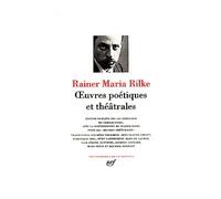 Œuvres poétiques et théâtrales - Rainer Maria Rilke - Gallimard - relié - Poésie