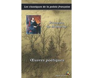 Œuvres poétiques - François de Malherbe - Les classiques de la poésie française: (19)