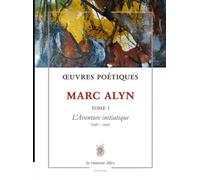 Œuvres Poétiques Tome 1 Marc Alyn