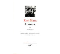 Marx : Oeuvres, tome 4 : politique
