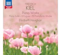 Elizabeth Haughan – Kiel : Œuvres pour piano – CD – NAXOS