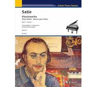 Œuvres pour Piano: 3 Gymnopédies · 6 Gnossiennes · Sonatine bureaucratique. Vol. 1. piano.