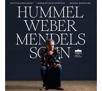 Hummel, Weber et Mendelssohn – Edel