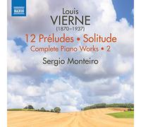 Vierne / Monteiro – Œuvres pour Piano (Intégrale - Volume 2) – CD – NAXOS