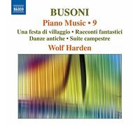 Ferruccio Busoni – Œuvres pour piano, Volume 9 – CD – NAXOS