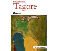 Œuvres Rabindranath Tagore (Auteur), Fabien Chartier (Préface), Fabien Chartier (Edité par), Saraju Gita Banerjee (Préface), un collectif de traducteurs (Traduction)