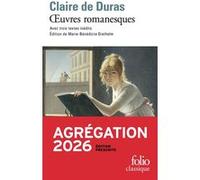 Œuvres romanesques Claire de Duras (Auteur), Marie-Bénédicte Diethelm (Edité par)