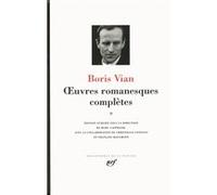 Boris Vian – Œuvres romanesques complètes – Tome 2 – Gallimard relié