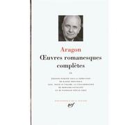 Œuvres romanesques complètes Louis Aragon (Auteur), Daniel Bougnoux (Editeur du volume)