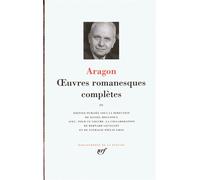 Oeuvres Romanesques Complètes - Tome 4, Les Communistes - Les Rendez-Vous Romains - La Semaine Sainte - Chproumpph - L'inconnue Du Printemps - Histoire De Fred Et Roberto - Damien Ou Les...