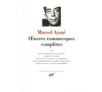 Œuvres romanesques complètes Marcel Aymé (Auteur), Michel Lécureur (Editeur du volume)