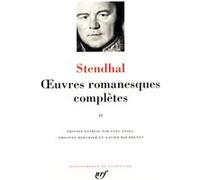 Œuvres romanesques complètes Stendhal (Auteur), Philippe Berthier (Edité par), Yves Ansel (Edité par), Xavier Bourdenet (Edité par)