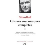 Œuvres romanesques complètes Stendhal (Auteur), Serge Linkès (Edité par), Philippe Berthier (Edité par), Yves Ansel (Edité par), Xavier Bourdenet (Edité par)