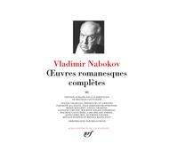 Vladimir Nabokov – Œuvres romanesques complètes – Tome 3 – Gallimard