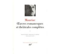 Œuvres romanesques et théâtrales complètes François Mauriac (Auteur), Jacques Petit (Edité par)