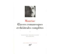 Œuvres romanesques et théâtrales complètes Tome 1 La Robe prétexte La Chair et le sang Préséance Le Visiteur nocturne Le Baiser au lépreux Le Fleuve de feu Genitrix Le Mal Le Désert de l'amour Un Homm