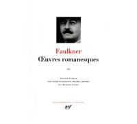 William Faulkner – Œuvres romanesques, Tome 3 – Gallimard – Relié