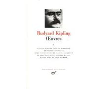 Rudyard Kipling – Œuvres, tome 1 – Éd. Pierre Coustillas – Gallimard