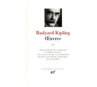 Œuvres Rudyard Kipling (Auteur), Pierre Coustillas (Traduction), Pierre Coustillas (Editeur du volume), Jean Raimond (Traduction), Daniel Nury (Traduction), Jean-Claude Amalric (Traduction)