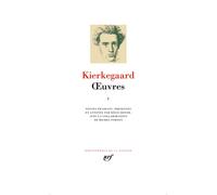Søren Kierkegaard – Œuvres – Tome 1 – Éd. Régis Boyer – Gallimard