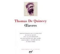 Œuvres Thomas De Quincey (Auteur), Pascal Aquien (Editeur du volume)