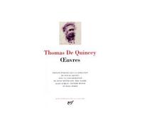 Œuvres - Thomas De Quincey - Gallimard - relié - Anthologie