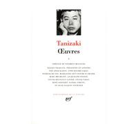 Jun'ichiro Tanizaki – Œuvres Tome 1 – Gallimard – Relié – Roman